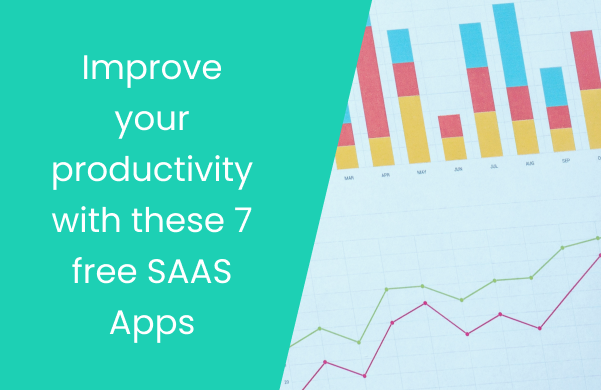 Improve your productivity with these 7 free SAAS Apps