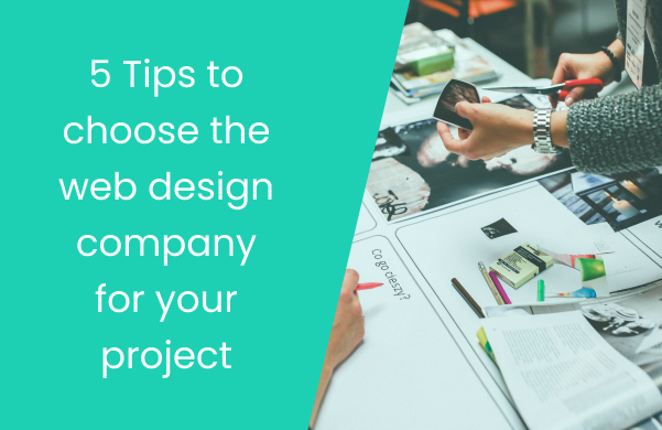5 Tips to choose the web design company for your project