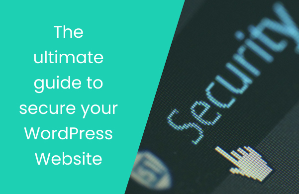 how to secure wordpress website ultimate guide